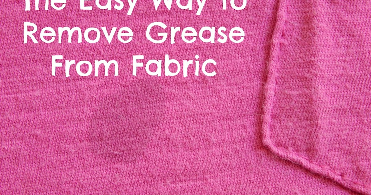 remove grease from upholstery the easy way to remove grease from fabric proverbs 31 remove grease from upholstery the easy way to remove grease from fabric proverbs 31