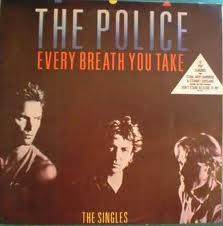 Every Breath You Take, The Police Every Breath You Take, The Police