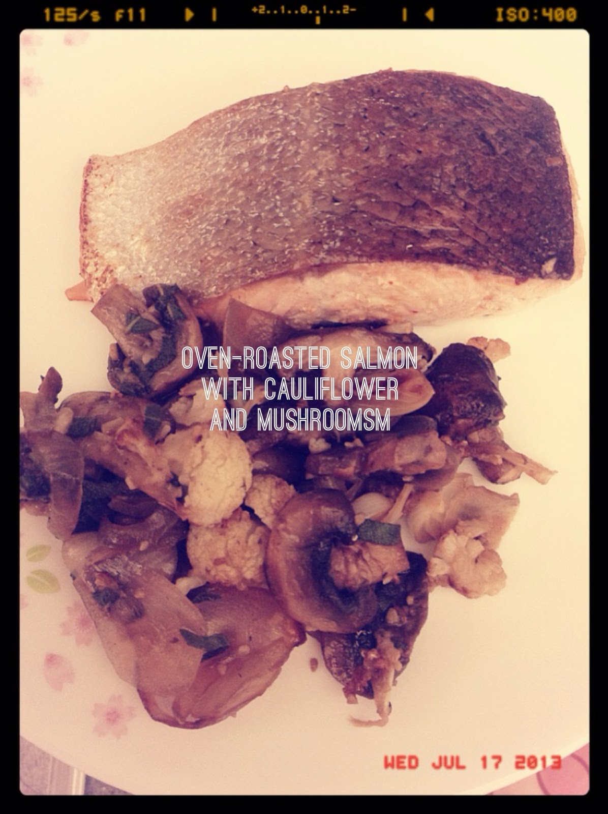 Life can be simple OvenRoasted Salmon with Cauliflower and Mushrooms