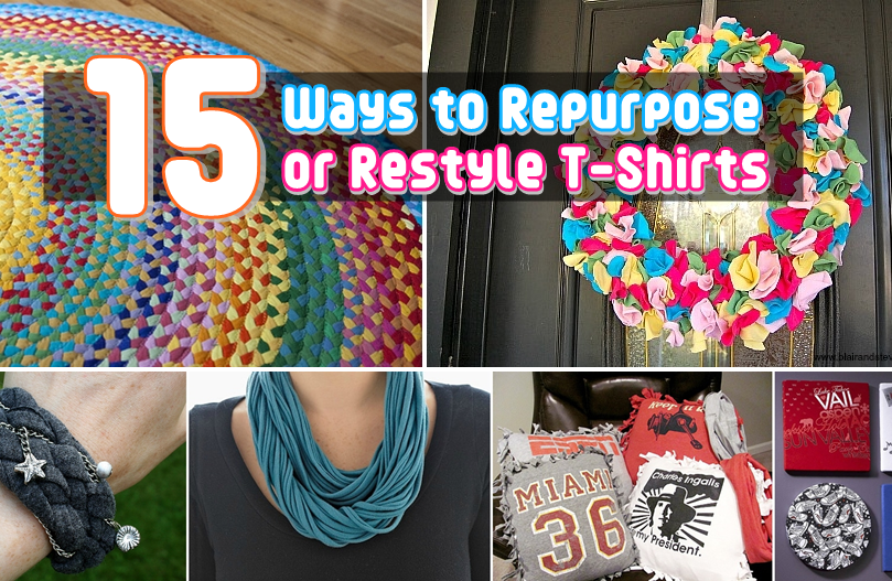 15 DIY Ways to Repurpose or Restyle T-Shirts - DIY Craft ... 15 DIY Ways to Repurpose or Restyle T-Shirts - DIY Craft ...