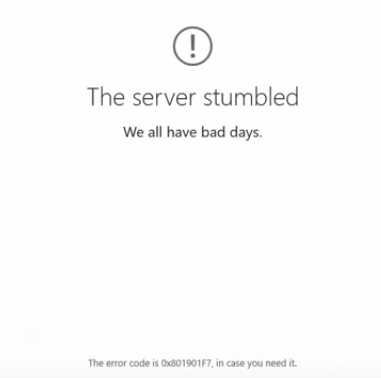 Fix The Server Stumbled with Error 0x801901F7