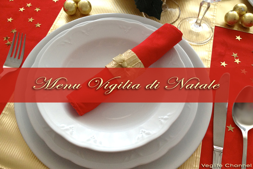 Menu Della Vigilia Di Natale 2019 12 Ricette Semplici E D Effetto