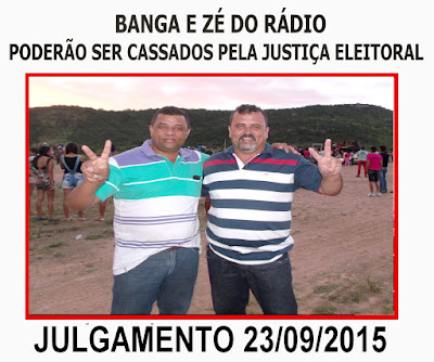 BANGA E ZÉ DO RÁDIO PODERÃO TER OS MANDATOS CASSADOS PLEA JUSTIÇA ELEITORAL NO DIA 23 DE SETEMBRO.