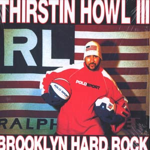 Thirstin Howl III ‎– Brooklyn Hard Rock (1999, 12'', VBR)