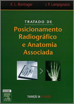 Tratado de Técnica Radiológica Bontrager Vol. 6 Kenneth L Tratado de Técnica Radiológica Bontrager Vol. 6 Kenneth L