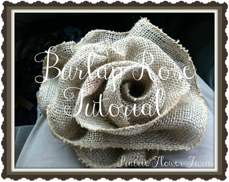 Prairie Flower Farm Burlap Roses and Sheer Ribbon Roses Tutorial