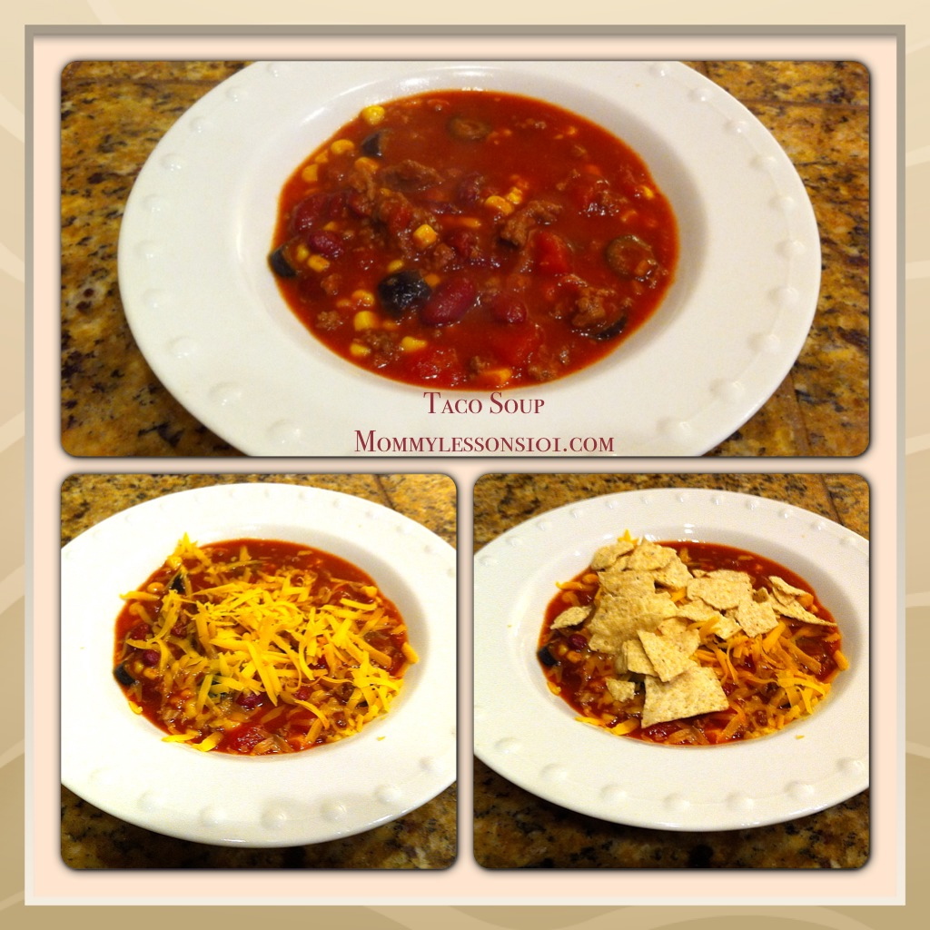 Mommy Lessons 101: Taco Soup Recipe