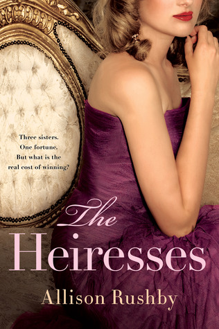 Confessions of a Book Addict: Book Review: The Heiresses by Allison Rushby