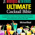 The Mixologist's and Bartender's Ultimate Cocktail Bible - Free Kindle Non-Fiction