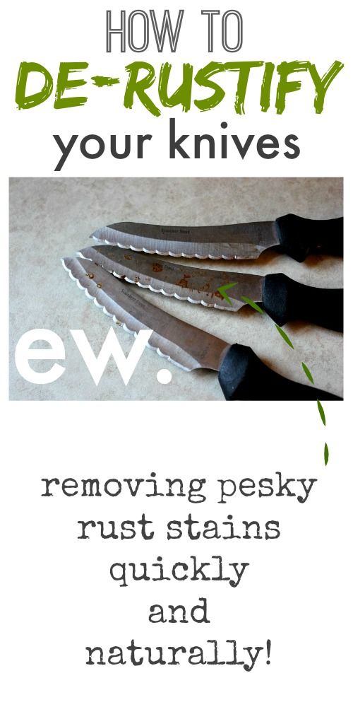How to Remove Rust Stains from Knives The quick and natural way