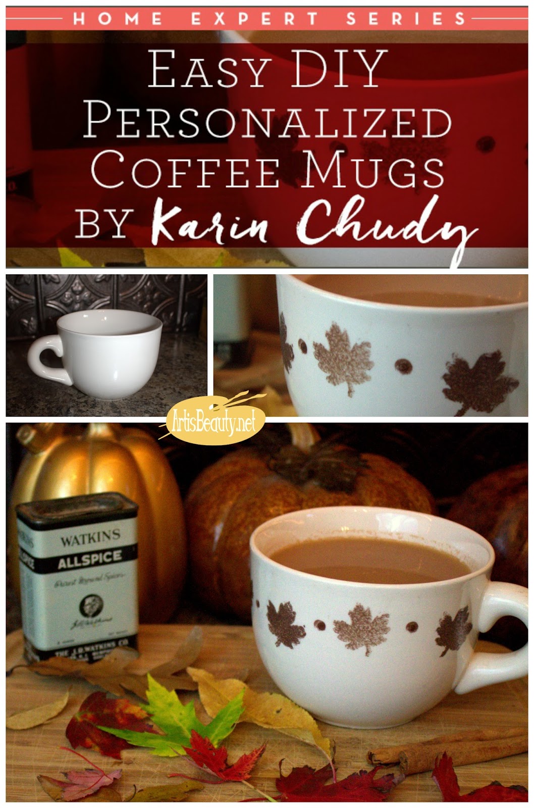 ART IS BEAUTY DIY personalized Coffee Mugs. Home Expert Series.