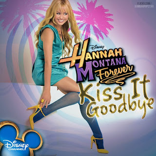 Hannah Montana - Kiss It Goodbye Lyrics