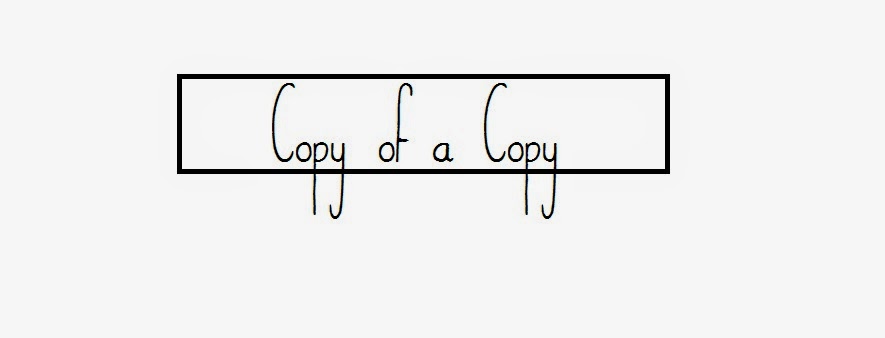 Copy of a Copy