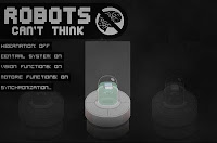 Robot's Can't Think walkthrough.