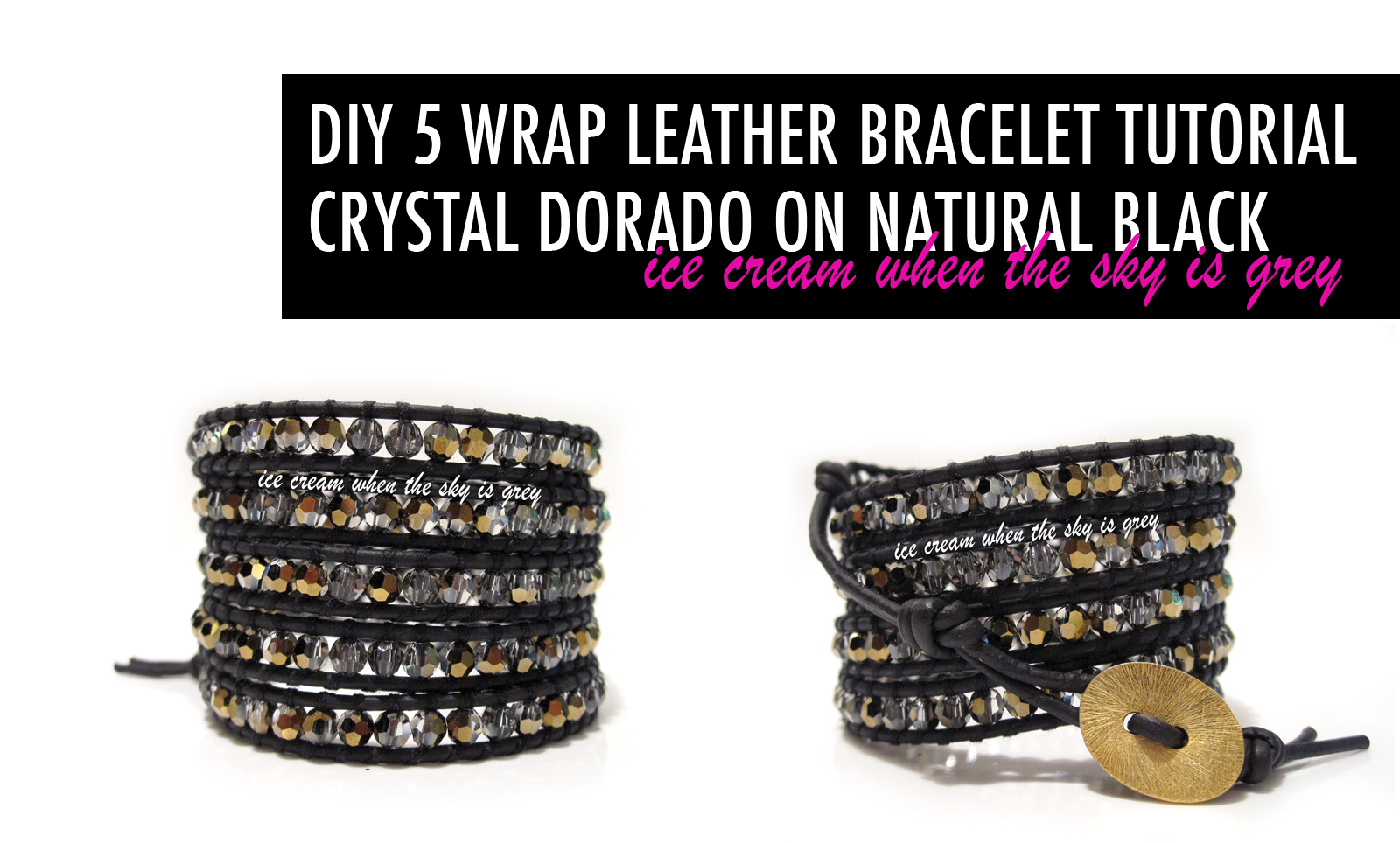 ice cream when the sky is grey DIY Bracelet5 Wrap With Crystal DoradoOn Natural Black Leather