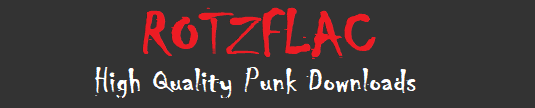 RotzFLAC - High Quality Punk Downloads