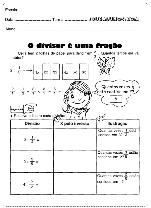 O divisor é uma fração
