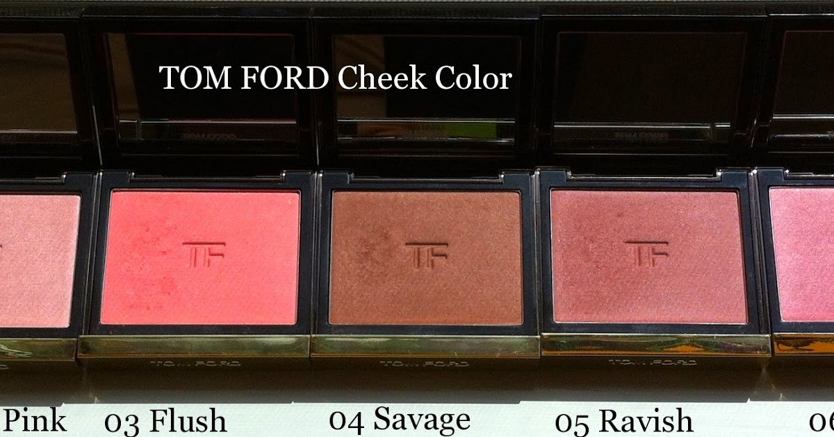 (Click to enlarge) Tom Ford blushes side by side  I fell in love w...