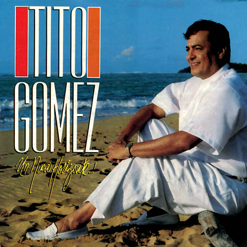 Lo Mejor de La salsa Tito Gomez Un nuevo horizonte 1991