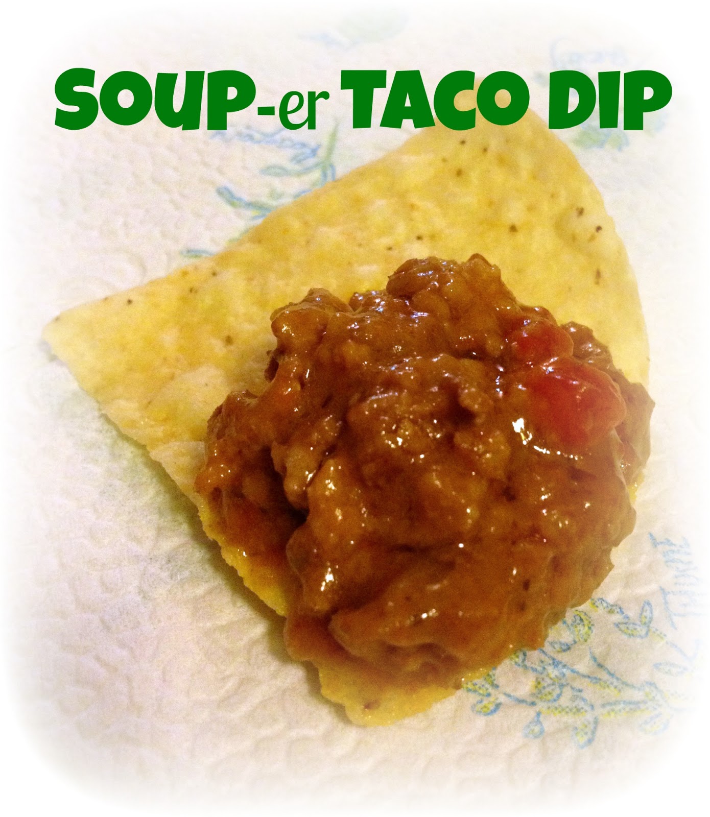 fresh juniper Souper Taco Dip