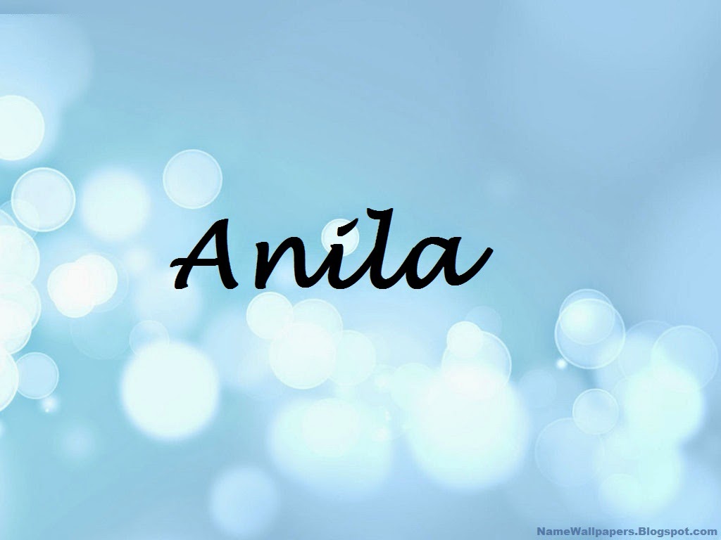 Anila Name Wallpapers Anila Name Wallpaper Urdu Name Meaning Name