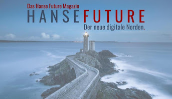 H A N S E F U T U R E : Der neue digitale Norden.