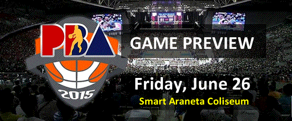 List of PBA Games Friday June 26, 2015 @ Smart Araneta Coliseum List of PBA Games Friday June 26, 2015 @ Smart Araneta Coliseum