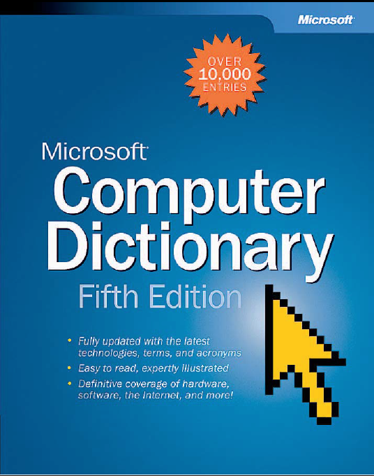 Microsoft Computer Dictionary : http://freecomputerbookspdf.blogspot.com/ Microsoft Computer Dictionary : http://freecomputerbookspdf.blogspot.com/