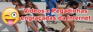 Vídeos e Pegadinhas Engraçadas, Picantes e Insanos da Internet