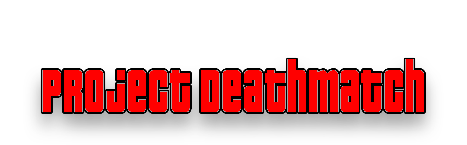 Project Deathmatch