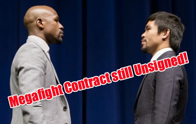 Megafight between Floyd Mayweather Jr and Manny Pacquiao Contract still Unsigned Megafight between Floyd Mayweather Jr and Manny Pacquiao Contract still Unsigned