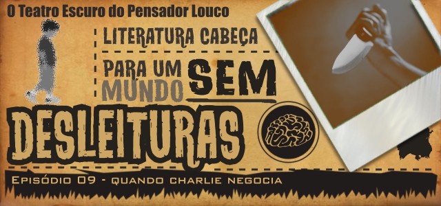O Teatro Escuro do Pensador Louco