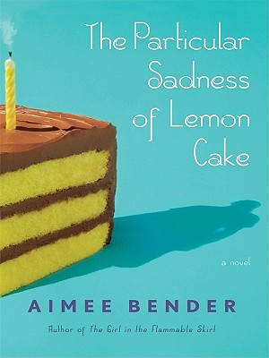 The Particular Sadness Of Lemon Cake Summary The Particular Sadness Of Lemon Cake Summary