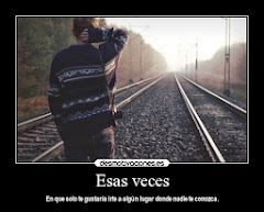 Esas veces...