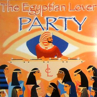 The Egyptian Lover – Party (CDS) (2005) (FLAC + 320 kbps)