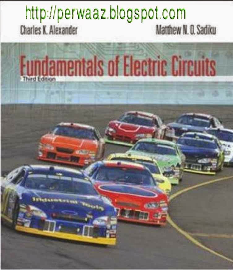 Fundamentals Of Electric Circuits Third Edition by Charles K.Alexander, Matthew N.O. Sadiku