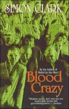 http://www.amazon.com/Blood-Crazy-Simon-Clark/dp/0843948256/?tag=juleromans-20