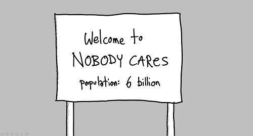 Welcome+to+nobody+cares+population+6+billion.jpg