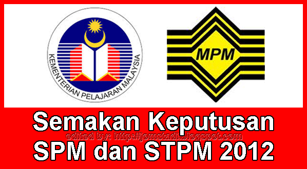 Tarikh Semakan Keputusan Spm Dan Stpm 2012 Secara Online Dan Sms