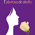 "Este rosa es de otoño" de Antonia Cerrato Martín-Romo