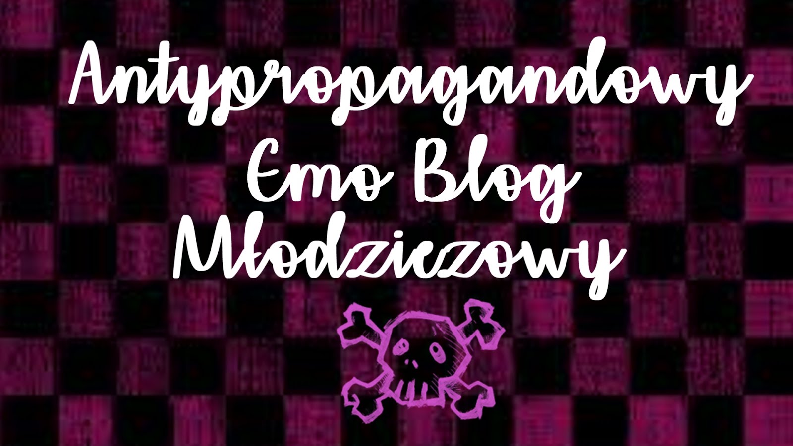 Antypropagandowy Emo Blog Młodzieżowy