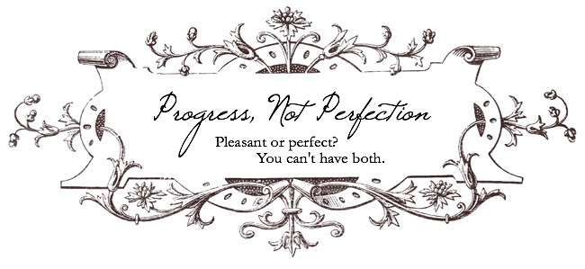 Progress, Not Perfection