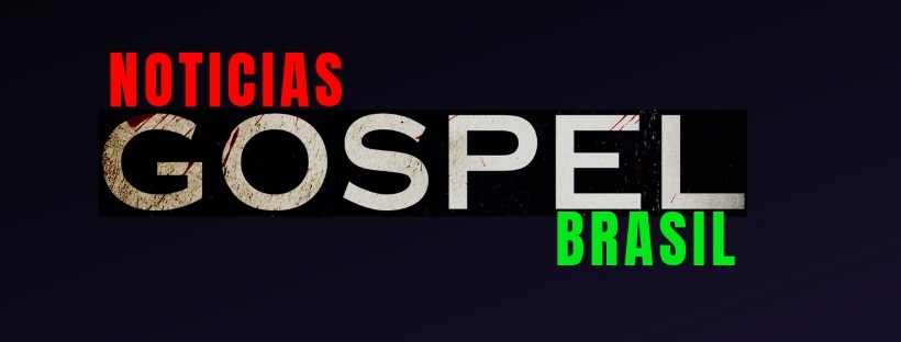 Noticias Gospel do Brasil