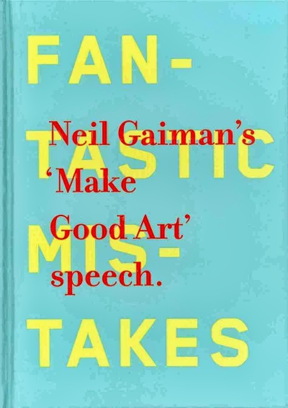 A Mente Errante Neil Gaiman’s ‘Make good art’ speech