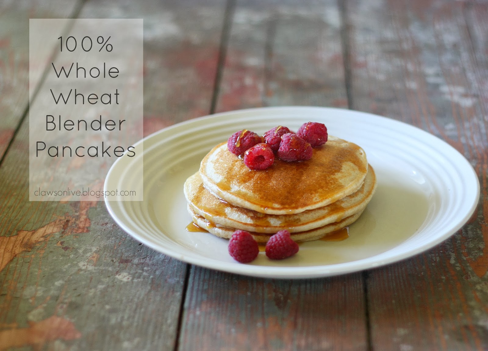 100 Whole Wheat Blender Pancakes