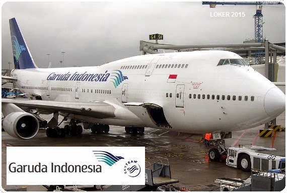 Lowongan Kerja SMA SMK D3 S1 Garuda Indonesia Tahun 2015 - REKRUTMEN