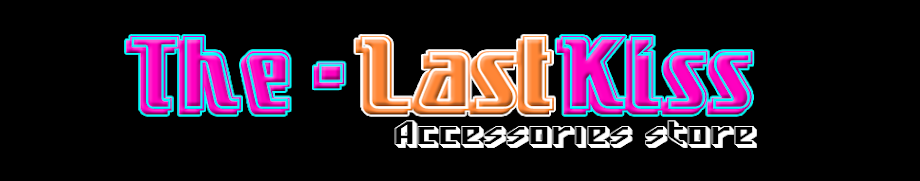 The-LastKiss Accessories