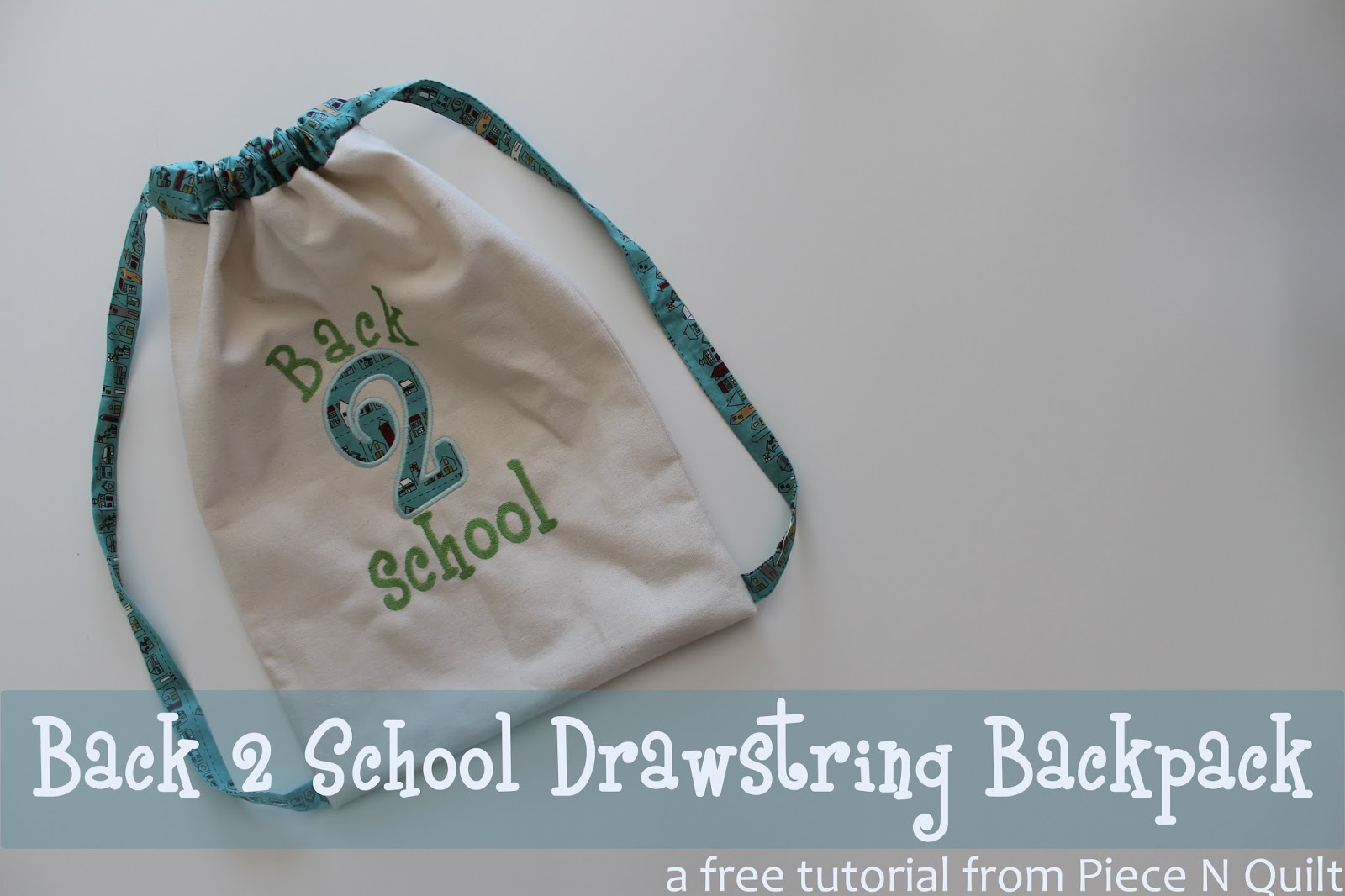 Piece N Quilt Back 2 School Drawstring Backpack Tutorial