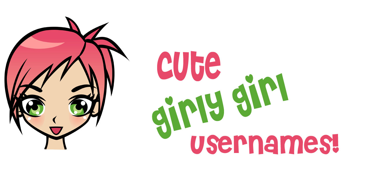 Girly girl usernames
