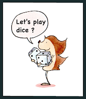 I'm not really sure there are dices in nature, nor in this computer. Only mechanisms that involve too much effort to be described. Then, play dice is a nice way to say 